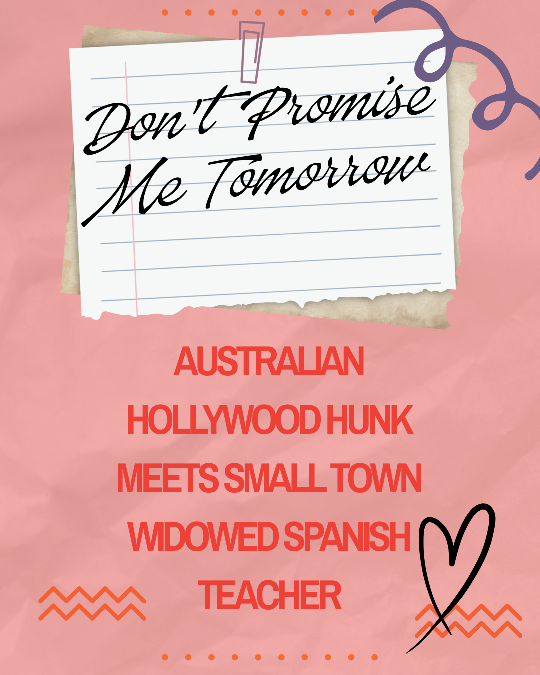Don't Promise Me Tomorrow — Australian Hollywood hunk meets small-town widowed Spanish teacher
