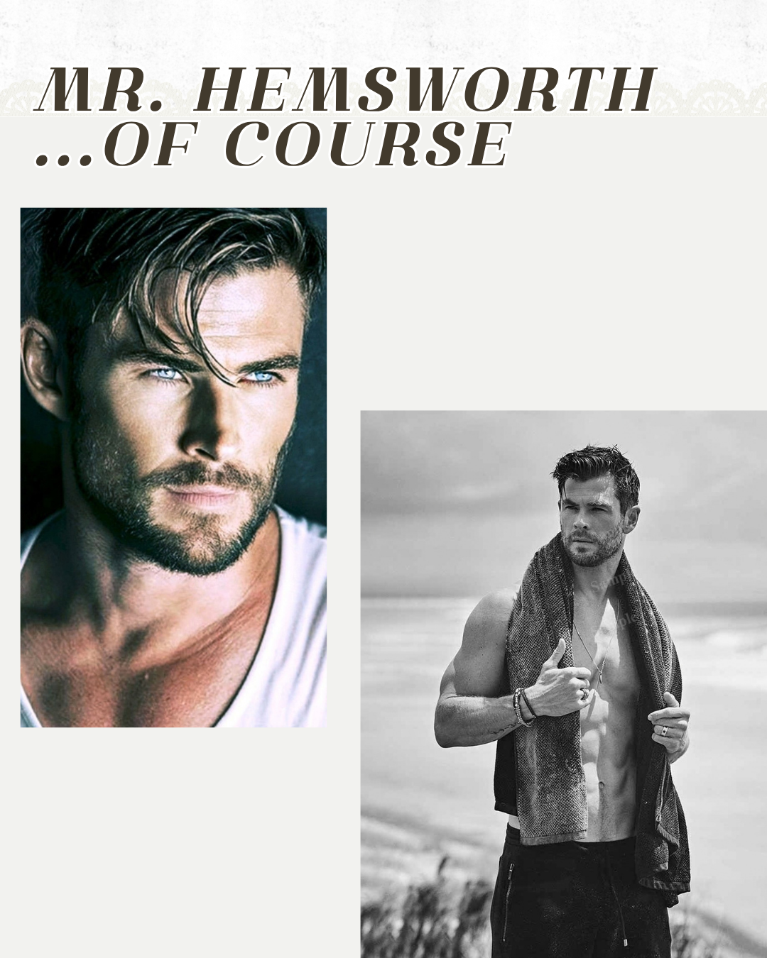 Graphic reading Mr. Hemsworth… of course, featuring two photos of Chris Hemsworth