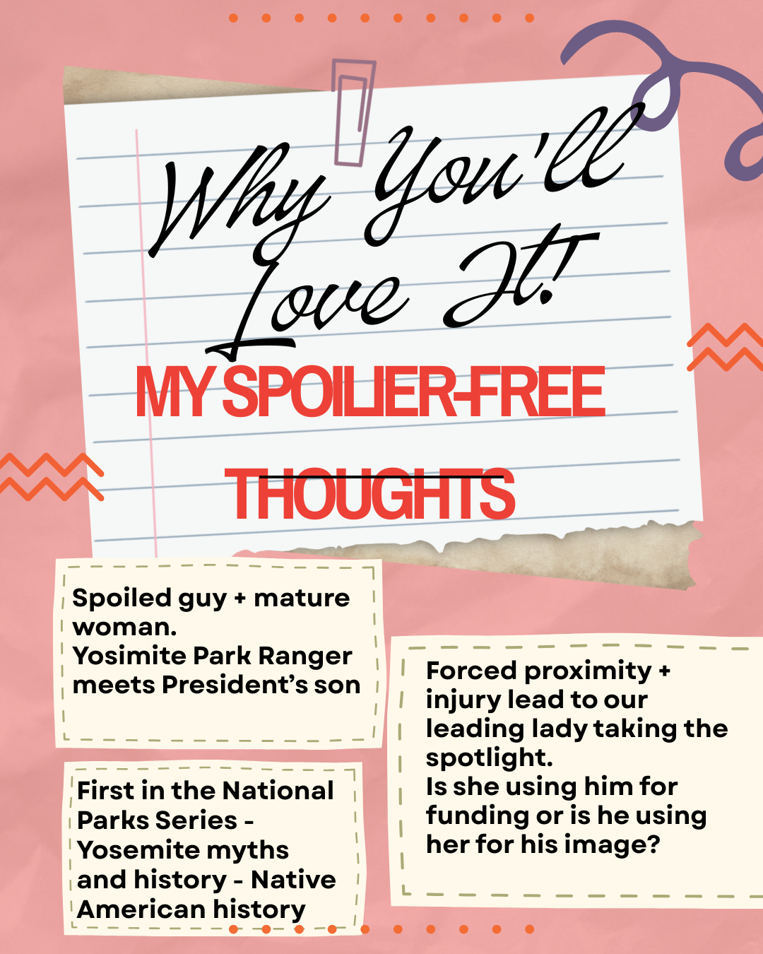 Why You'll Love It! My Spoiler-Free Thoughts - Spoiled guy + mature woman. Yosemite Park Ranger meets President's son. Forced proximity + injury. First in the National Parks Series.