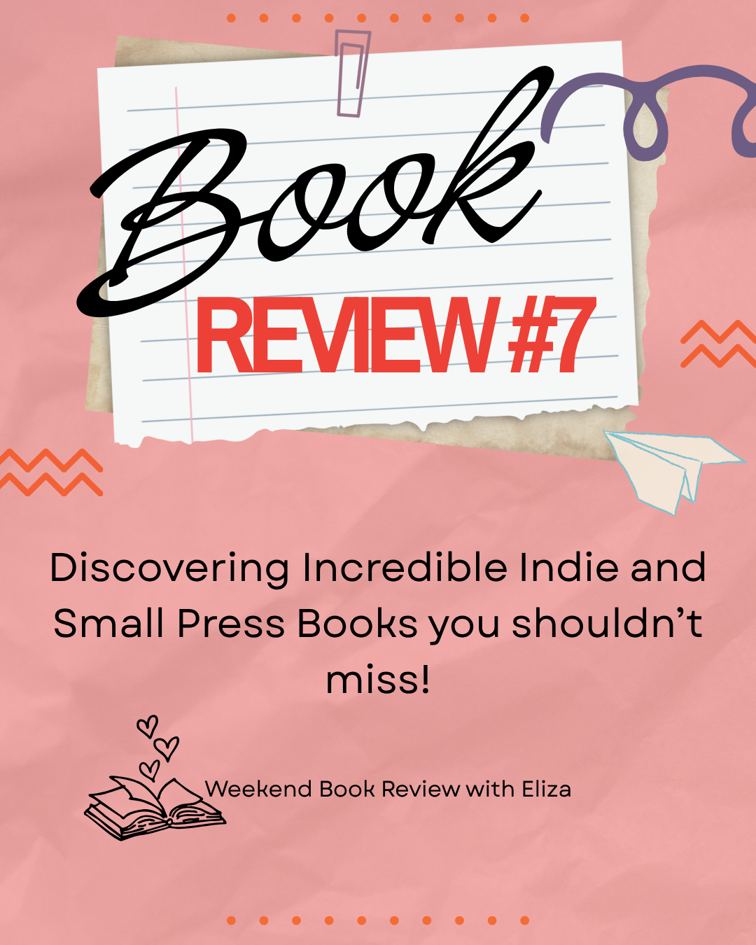 Weekend Small Press and Indie Book Review #7 title slide